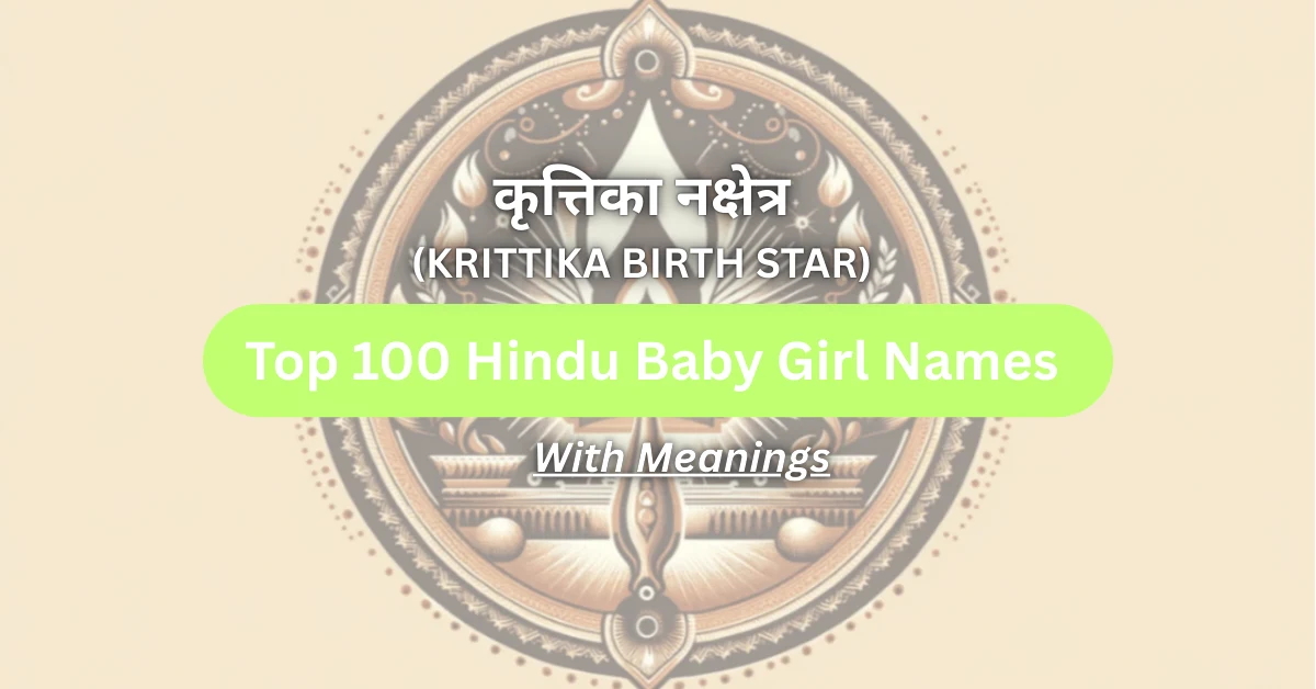 Krittika nakshatra baby girl names with meaning